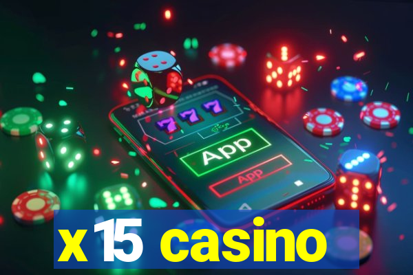 x15 casino